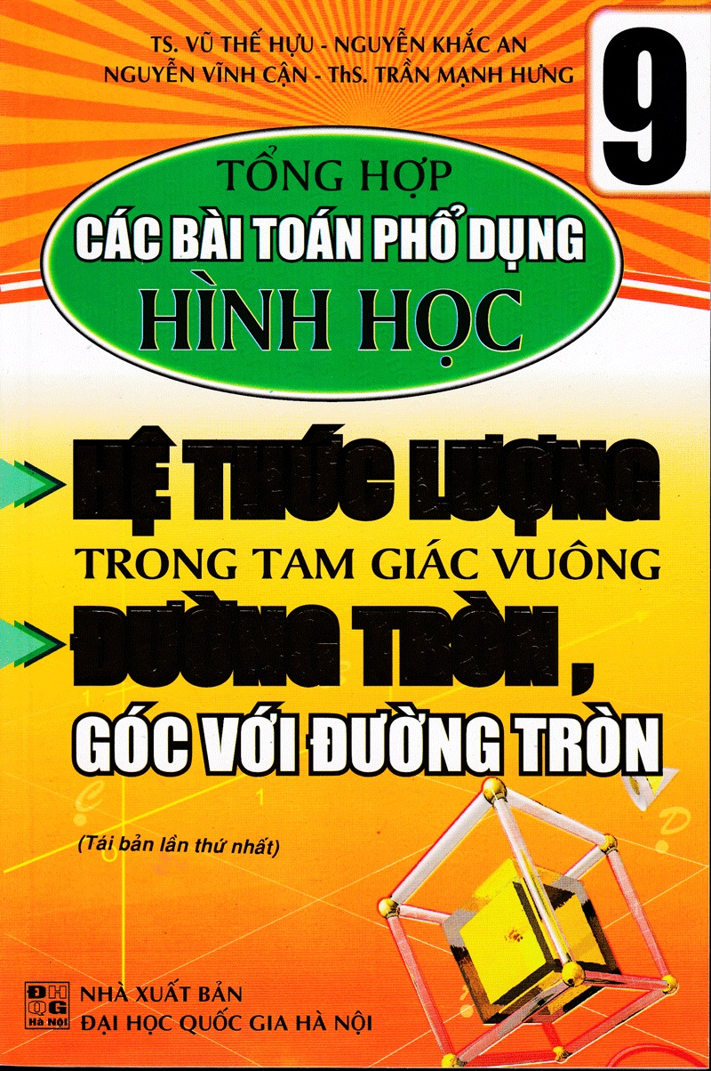 Tổng Hợp Các Bài Toán Phổ Dụng Hình Học Lớp 9 (Hệ Thức Lượng Trong Tam Giác Vuông, Đường Tròn, Góc Với Đường Tròn)