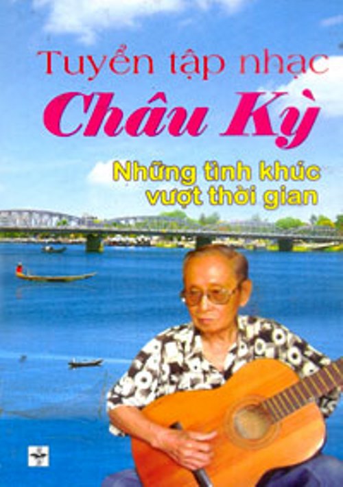 Tuyển tập nhạc châu kỳ - tình khúc vượt thời gian