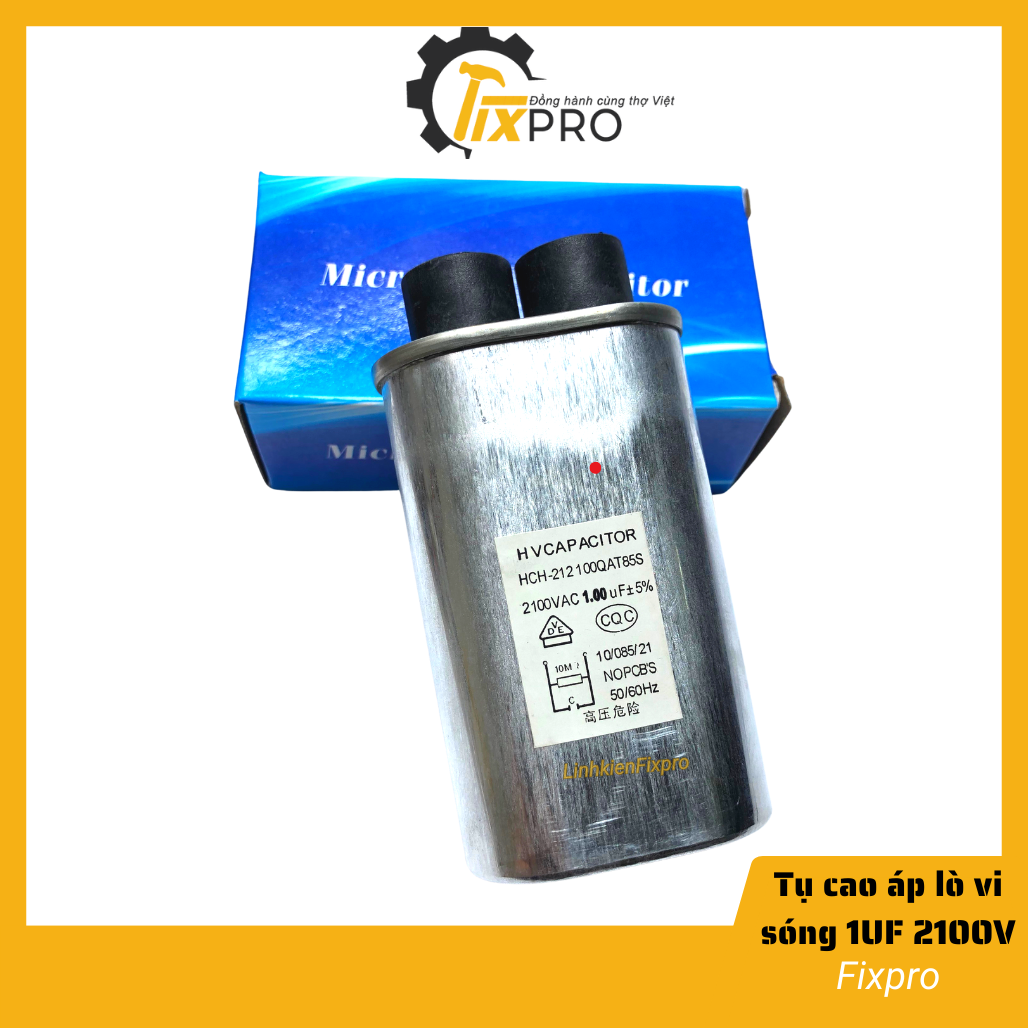 Tụ lò vi sóng cao áp 1uF 2100V chất lượng cao loại xịn - Fixpro