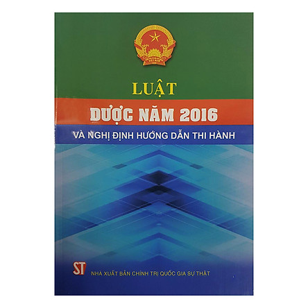 Luật dược năm 2016 và Nghi định hướng dẫn thi hành