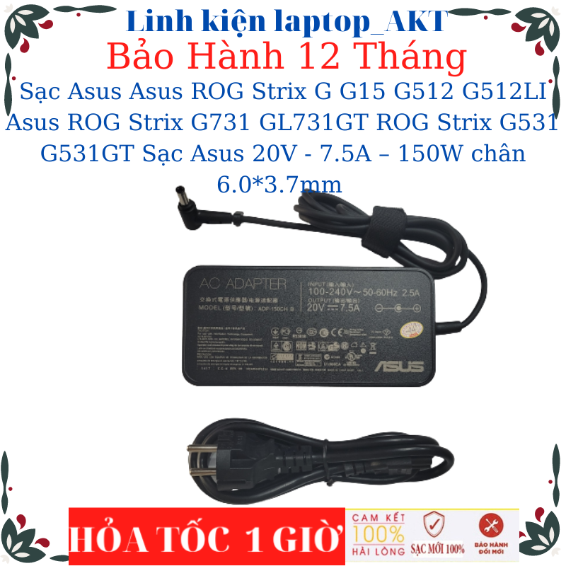 Sạc laptop asus asus rog strix g g15 g512 g512li asus rog strix g731 gl731gt rog strix g531 g531gt sạc asus 20v - 7.5a – 150w chân 6.0*3.7mm