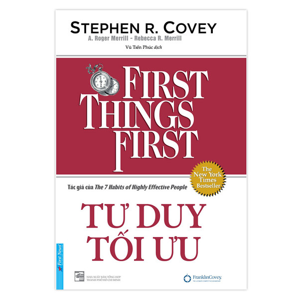 Tư Duy Tối Ưu - First Things First - Bìa Cứng (Tái Bản)