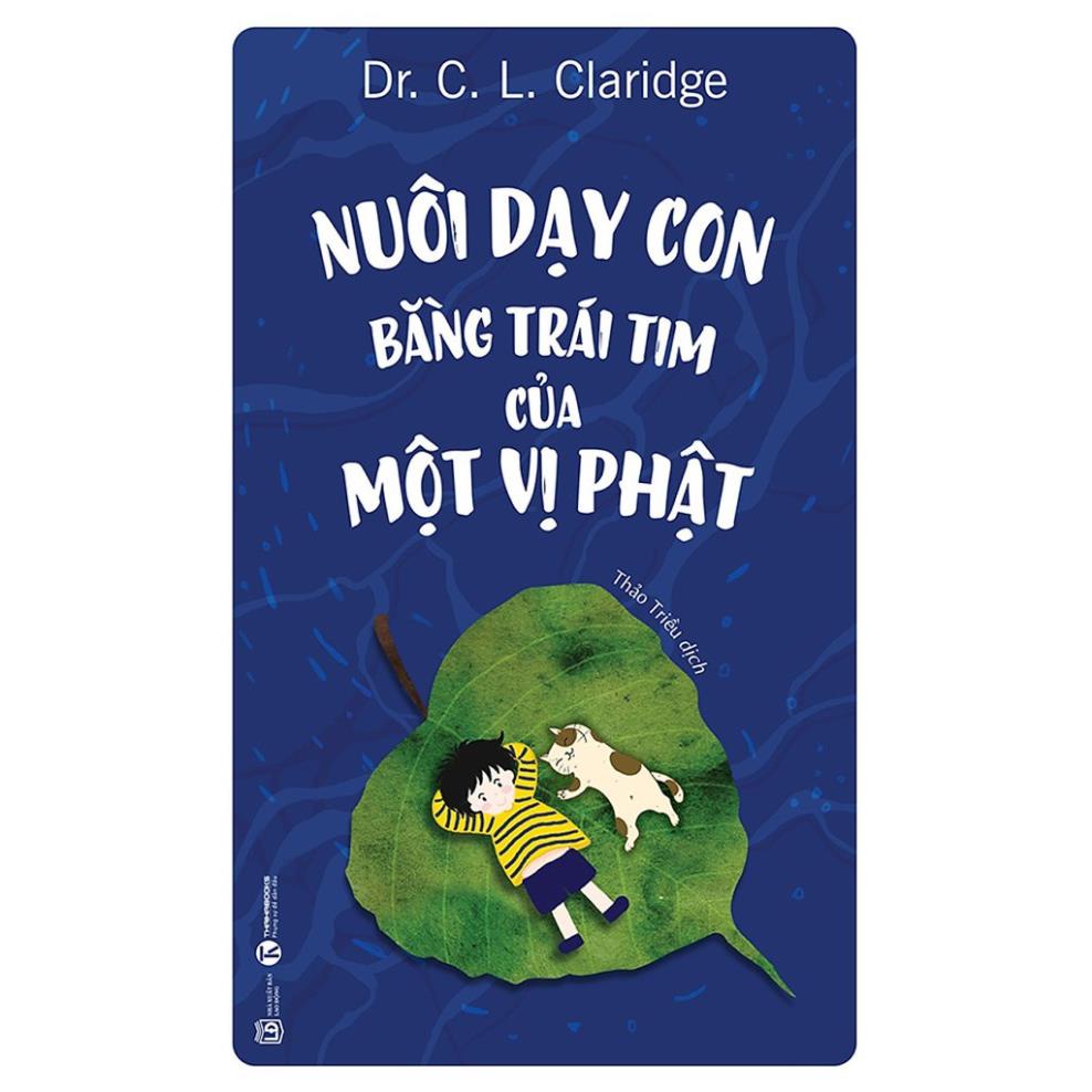 Sách Nuôi dạy con bằng trái tim của một vị Phật - Thái Hà Books - Bản Quyền