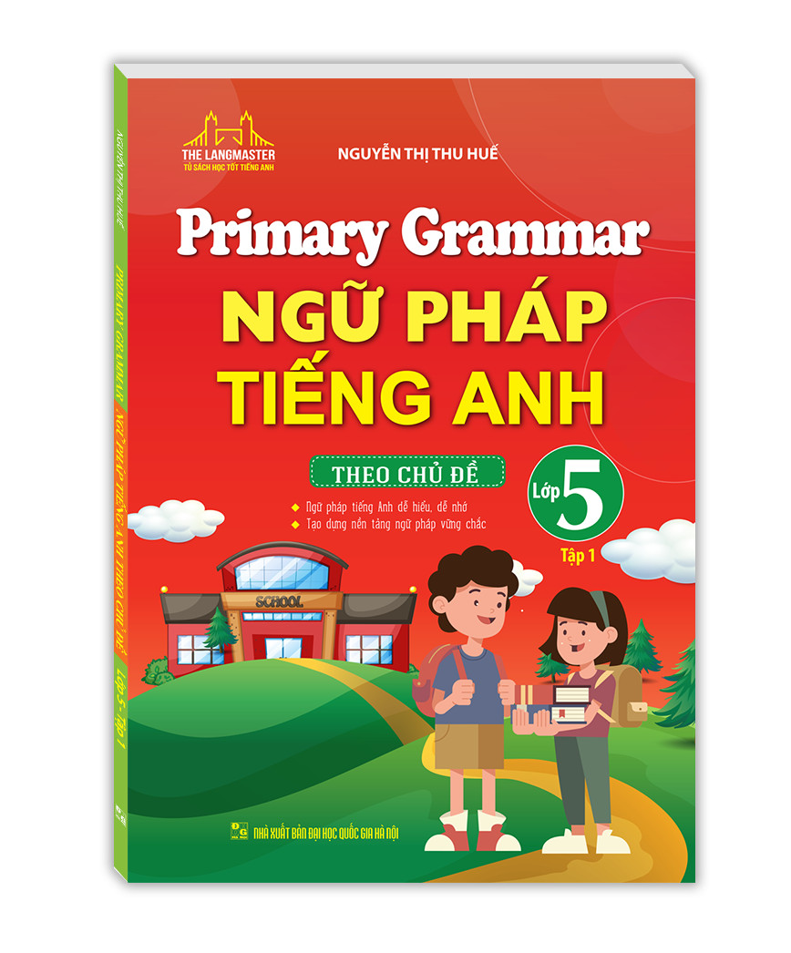 Ngữ pháp tiếng anh theo chủ đề lớp 5 tập 1