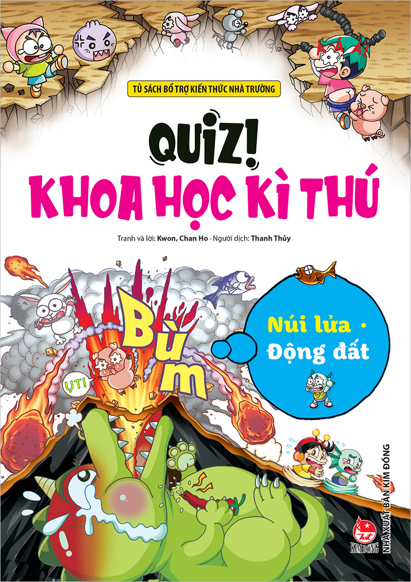 Kim Đồng - Quiz! Khoa học kì thú - Núi lửa Động đất