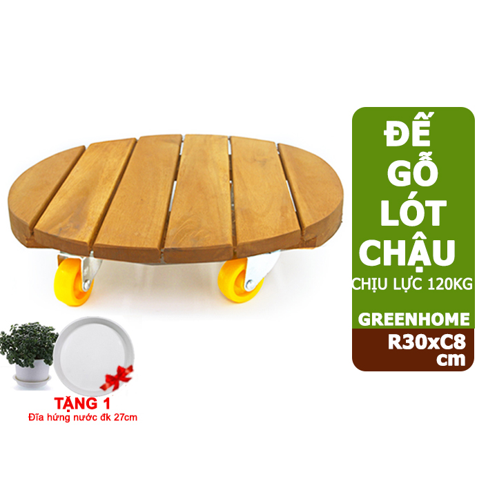 Đế lót chậu cây có bánh xe, hình tròn, bằng gỗ, chịu lực 120kg, R30xC8cm -Tặng 1 dĩa lót Tròn D25cm