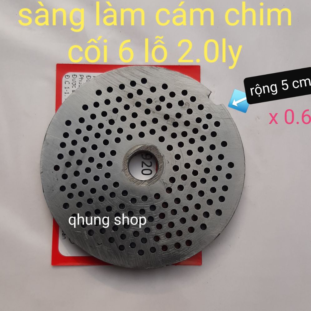 Xàng làm cám chim dùng cho máy số máy 6 lỗ 2.0ly làm cám chim chào mào