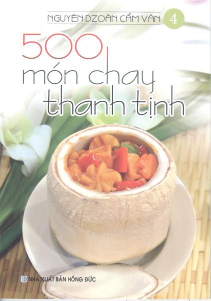 500 Món Chay Thanh Tịnh - Tập 4