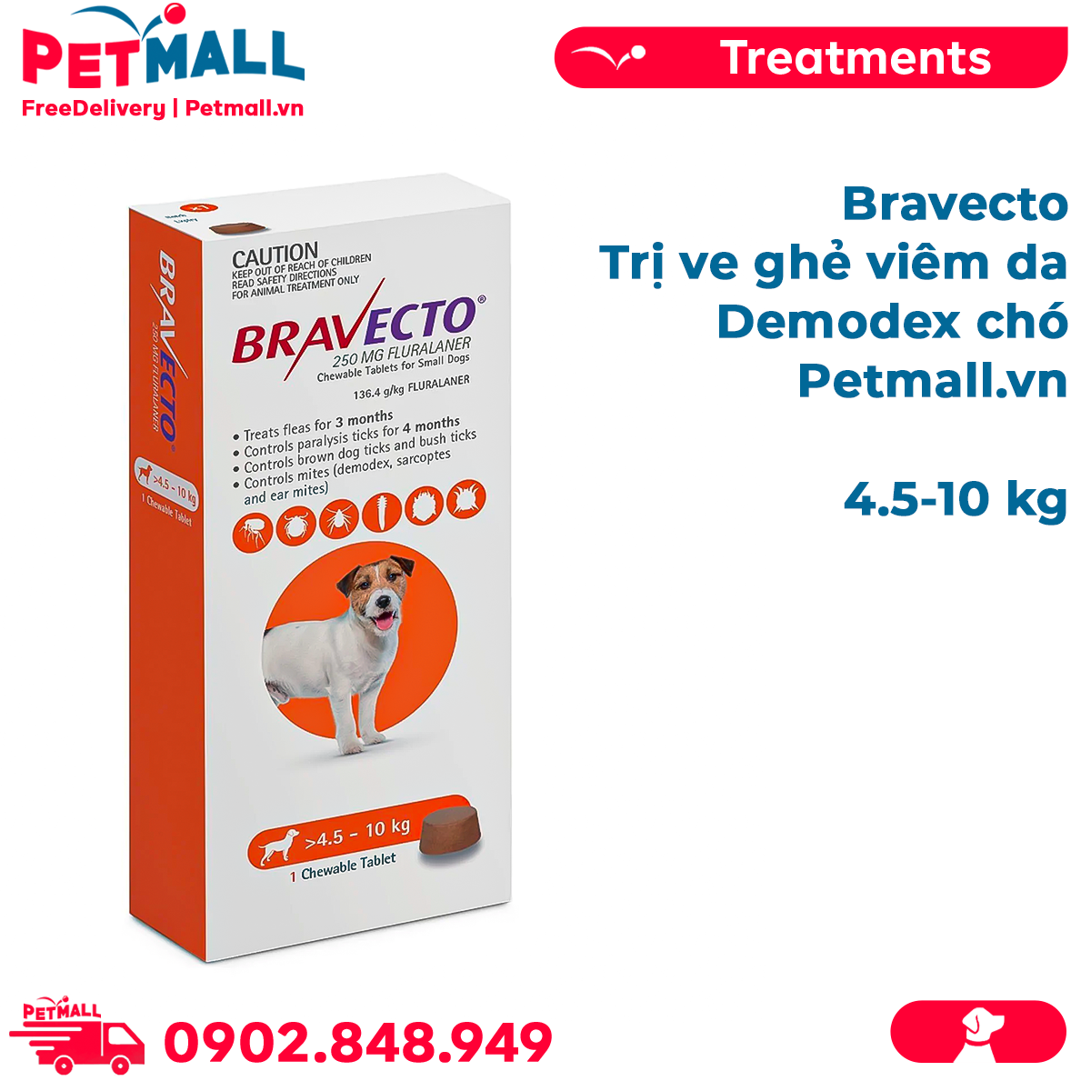 Bravecto 4.5-10kg - Diệt ve ghẻ viêm da Demodex chó Petmall