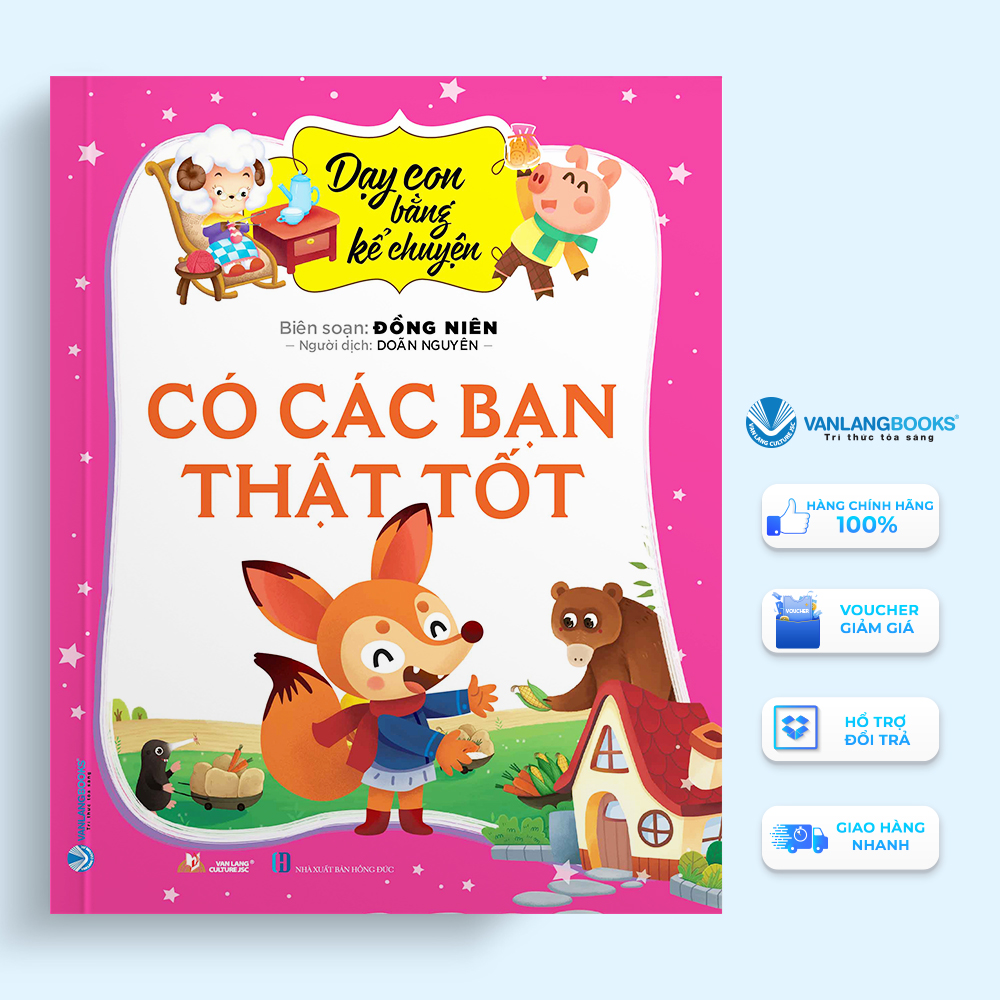 Sách dạy con bằng kể chuyện - có các bạn thật tốt - đồng niên-vanlangbooks