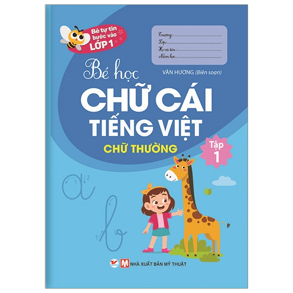 Fahasa - Bé Tự Tin Vào Lớp 1 - Bé Học Chữ Cái Tiếng Việt (Chữ Thường) - Tập 1