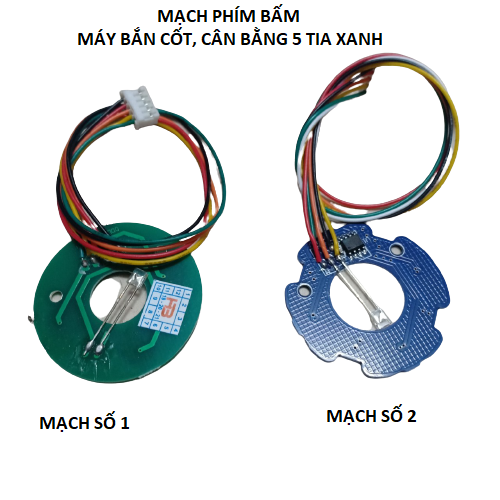 mạch phím bấm máy bắn cốt, máy cân bằng laze 5 tia xanh