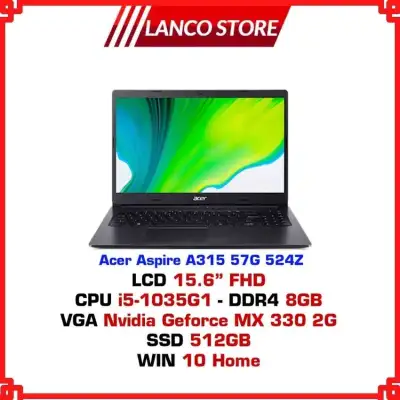 [Freeship] Laptop Acer Aspire 3 A315-57G-524Z/ 15.6inch FHD/ Black/Core i5-1035G1/ RAM 4OB+4SO DDR4/ 512GB SSD/ 3 Cell/ Win 10H/ 1 Yr -Lanco Store- LC114 Hàng Chính Hãng, Mỏng Nhẹ, Cấu Hình Ổn Định Dùng Cho Văn Phòng, Thiết Kế