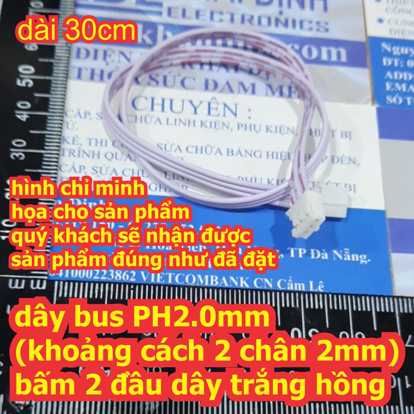 Dây bus ph2.0mm , bấm 2 đầu dây trắng hồng, dài 30cm, các loại 2p ~ 12p kde6462