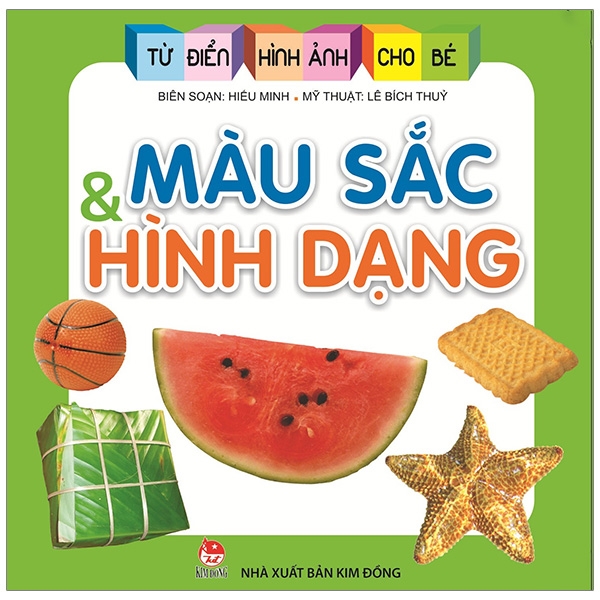 Fahasa - Từ Điển Hình Ảnh Cho Bé: Màu Sắc Và Hình Dạng (Tái Bản 2019)