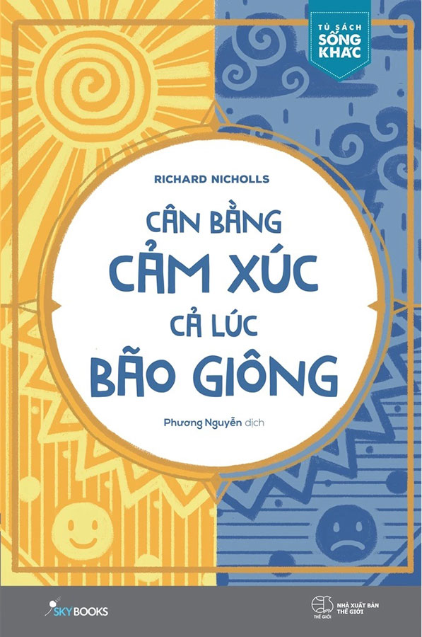 Cân bằng cảm xúc cả lúc bão giông
