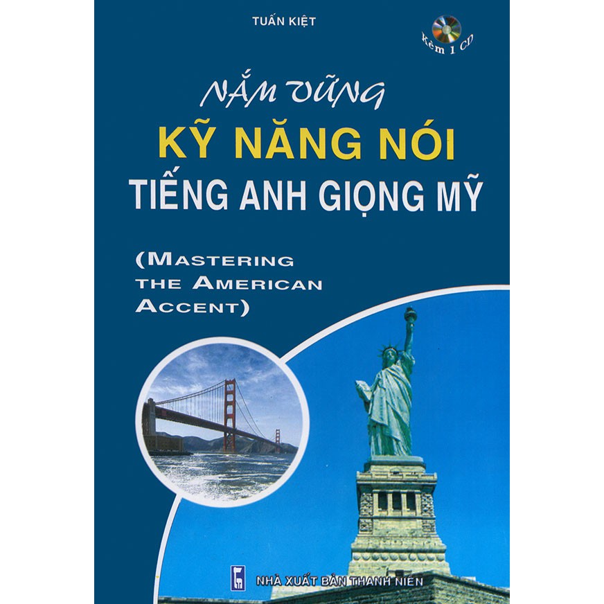 Sách - Mastering The American Accent - Nắm Vững Kỹ Năng Nói Tiếng Anh Giọng Mỹ