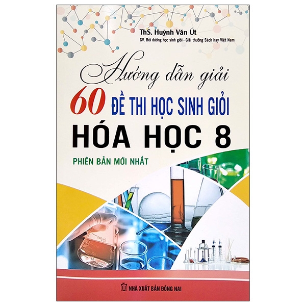 Fahasa - Hướng Dẫn Giải 60 Đề Thi Học Sinh Giỏi Hóa Học 8