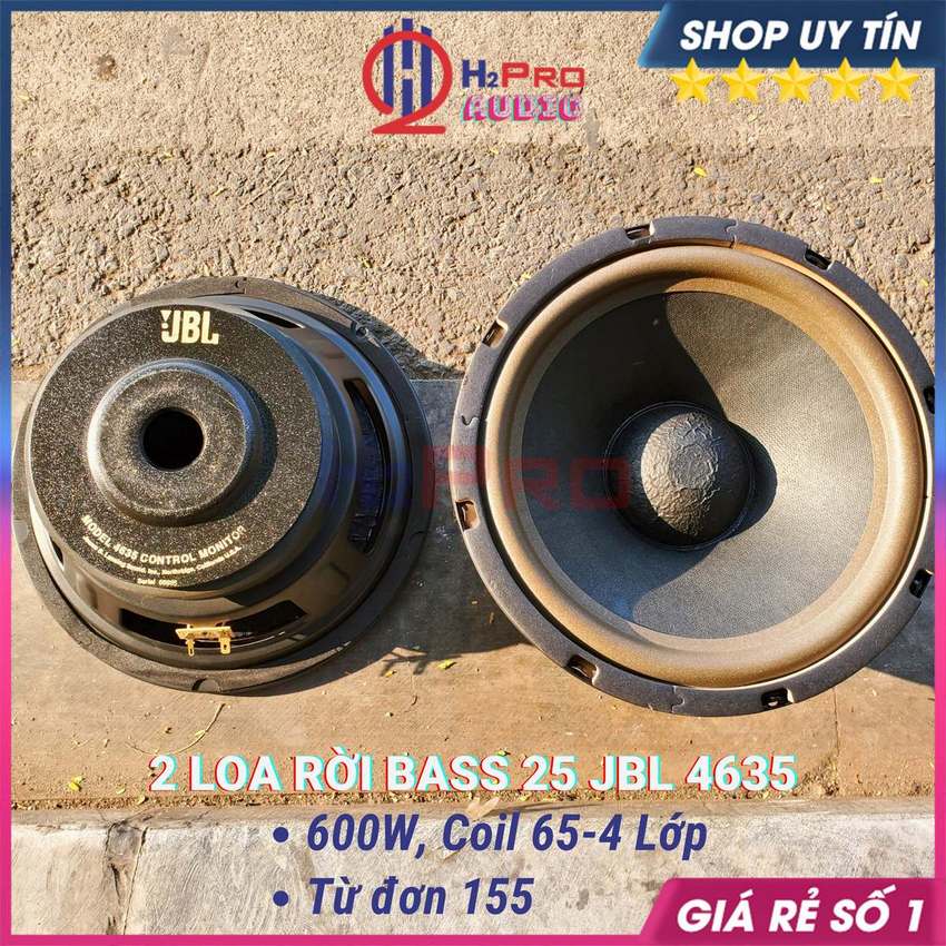 Đôi Loa Bass 25 Coil 65 4 Lớp Jbl 4635 600W (Giá 2 Cái), Loa Rời Bass 25 Từ 155 - Gân Xốp Mút - Màng Cacbon -H2Pro Audio