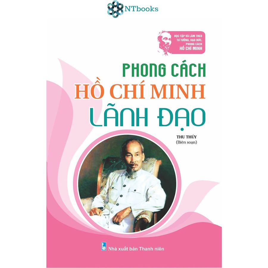 [Sách Chính Hãng] Bộ 6 cuốn Phong Cách Hồ Chí Minh - NTbooks
