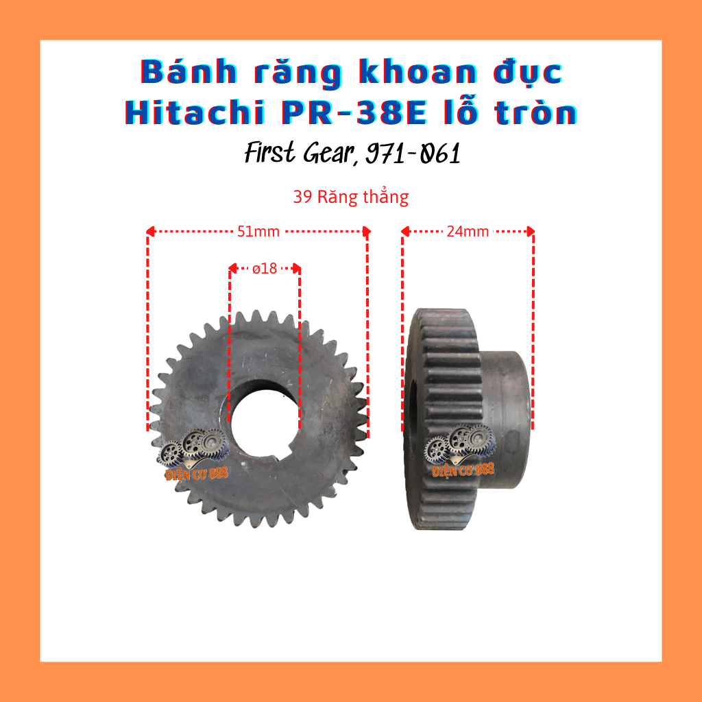 (First Gear 971-061) Bánh răng đục HITACHI PR-38E lỗ tròn 39 răng Lỗ 18mm x Răng ngoài 51mm x Cao 24mm
