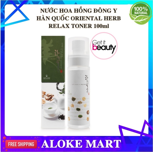 Nước hoa hồng dưỡng da thảo dược Hàn Quốc Skylake Oriental Herb Relax Toner , 100% thiên nhiên, không chất bảo quản,an toàn đến mức có thể uống , dùng được cho cả làn da em bé-Aloke Mart cao cấp