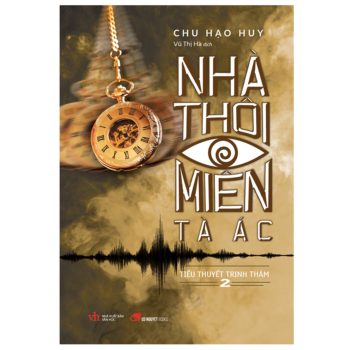 Nhà Thôi Miên Tà Ác (Tập 2) - Chu Hạo Huy