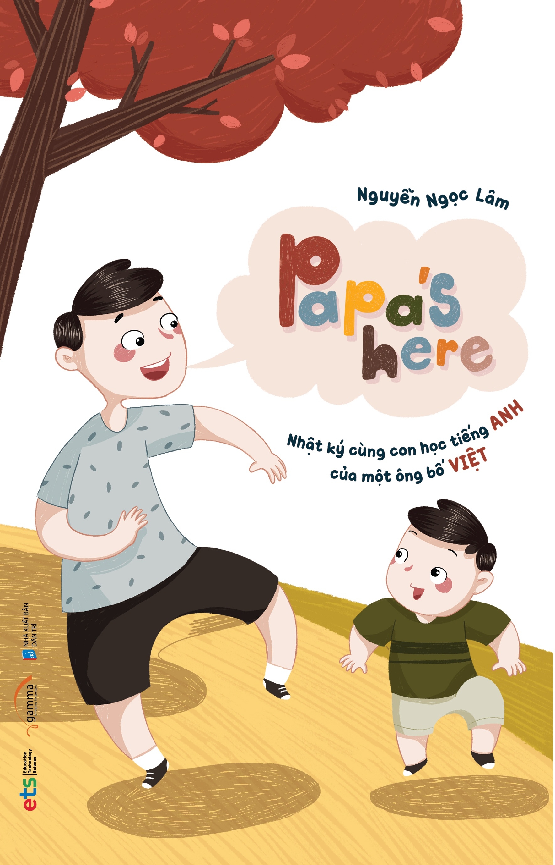 Fahasa - papa's here - nhật ký cùng con học tiếng anh của một ông bố việt