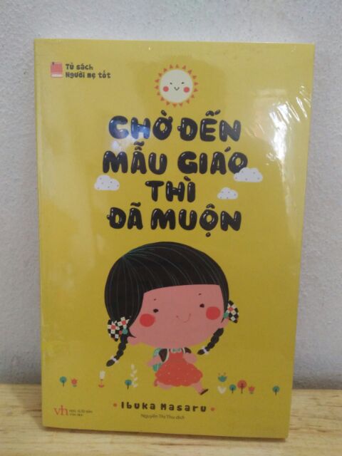 Sách - Chờ Đến Mẫu Giáo Thì Đã Muộn