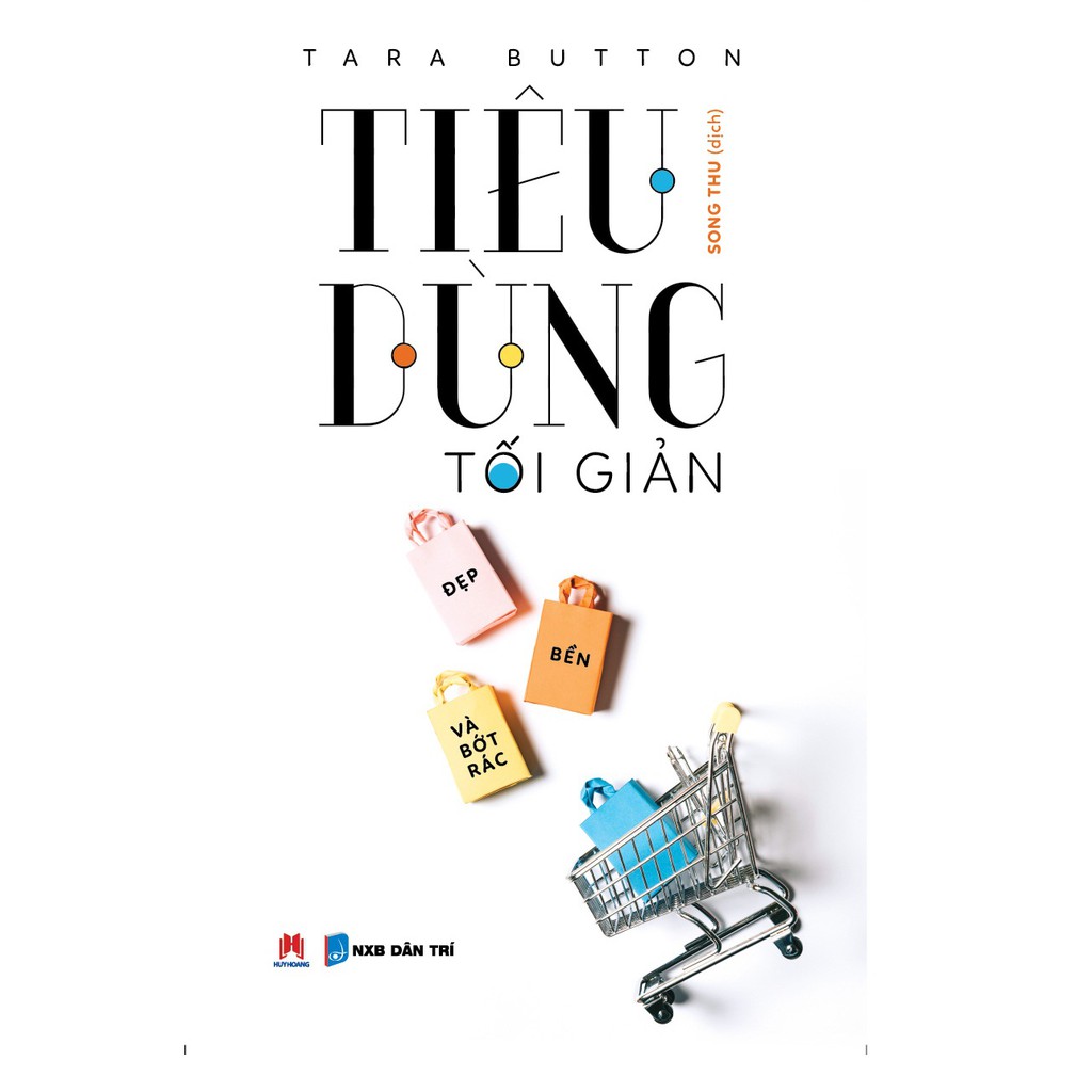 Sách - Tiêu dùng tối giản – Đẹp, bền và bớt rác