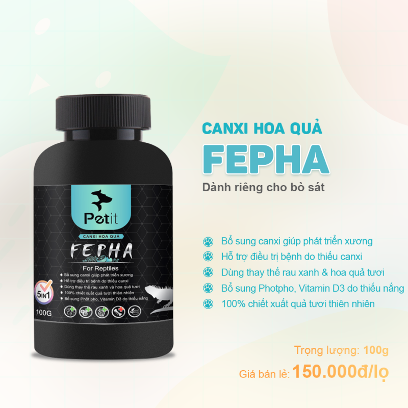 FEPHA- CANXI Hoa Quả Dạng Bột Dành Cho Chó Mèo Bổ Sung Dinh Dưỡng Chăm Sóc Sức Khoẻ Dành Cho Bò Sát