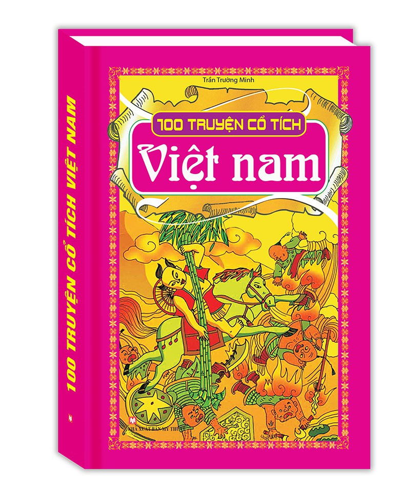 100 truyện cổ tích Việt Nam (Tái bản) (bìa cứng)