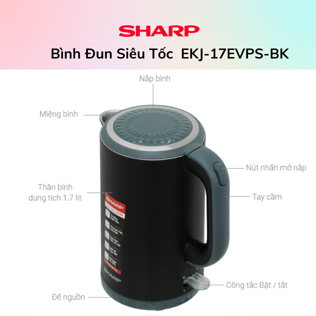 Bình Đun Siêu Tốc SHARP EKJ-17EVPS-BK- Hàng Chính Hãng