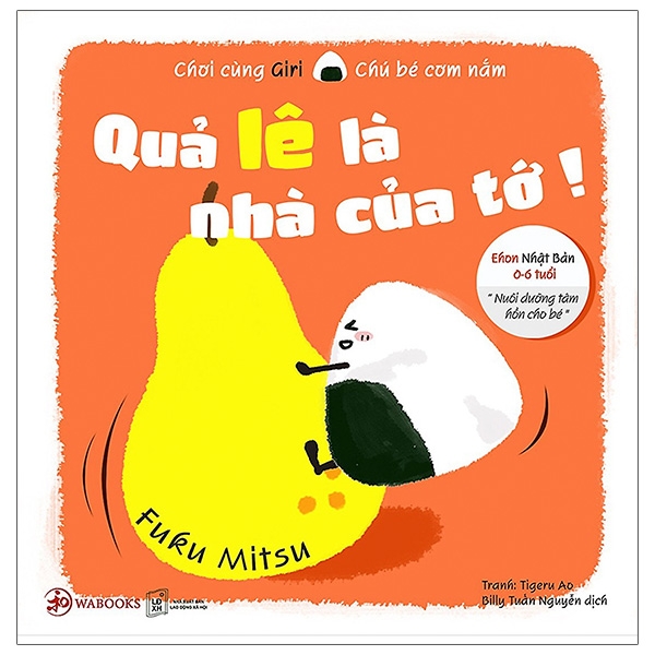 Fahasa - Ehon Chơi Cùng Giri Chú Bé Cơm Nắm - Quả Lê Là Nhà Của Tớ! (Tái Bản 2020)