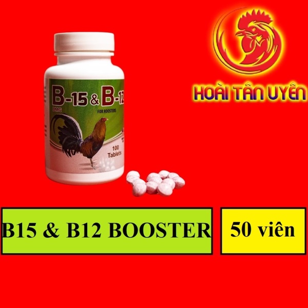 B15 - B12 dinh dưỡng dành cho gà đá 1 hộp CHIẾC LẼ 50 viên