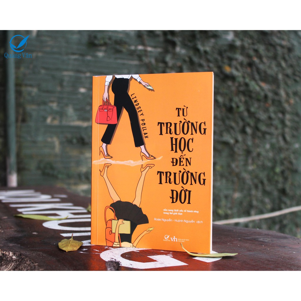 Sách - Từ Trường Học Đến Trường Đời - Cẩm Nang Thiết Yếu Để Thành Công Trong Giới Thực