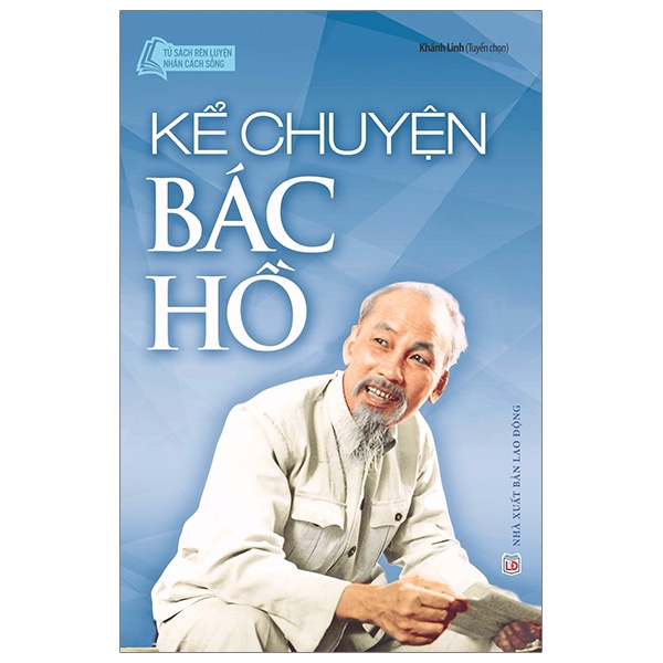 Fahasa - Tủ Sách Bác Hồ - Kể Chuyện Bác Hồ
