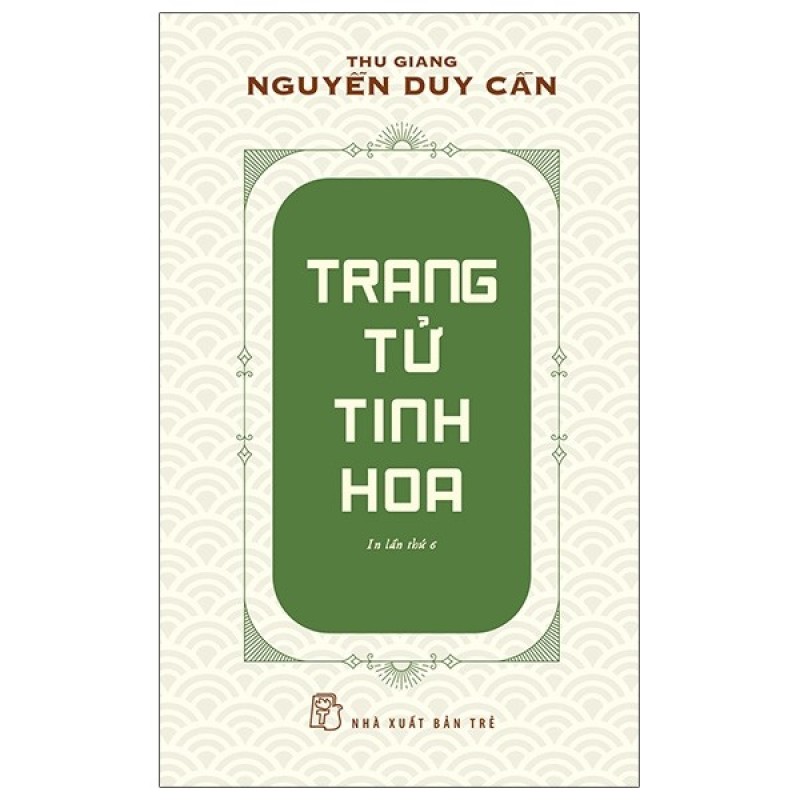 Trang Tử Tinh Hoa - Thu Giang Nguyễn Duy Cần
