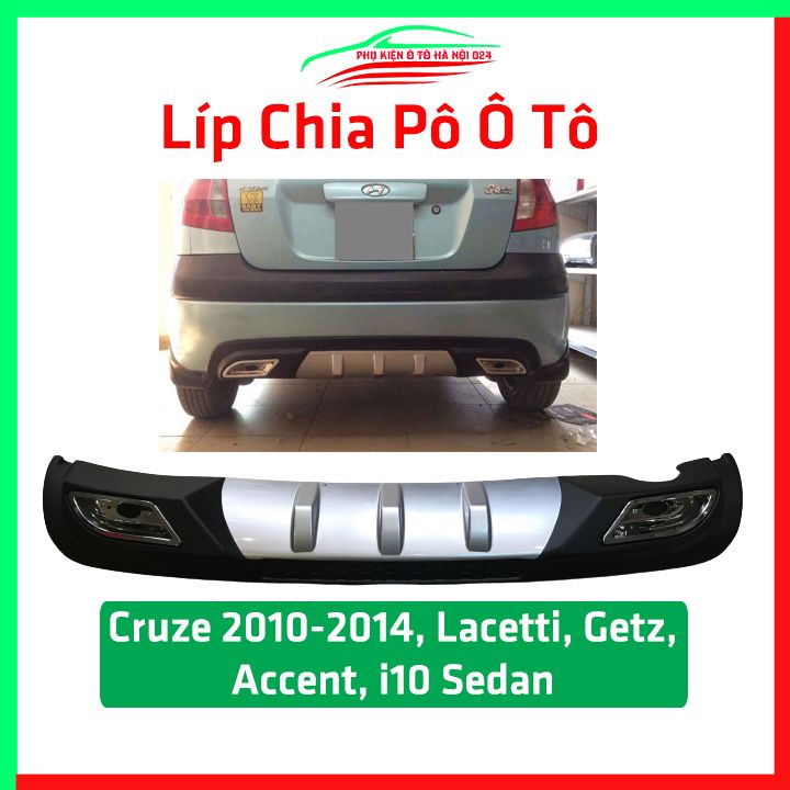 Lippo, líp chia pô ô tô Cruze 2010-2014, Lacetti Nhập, Getz, Accent, i10 Sedan chuẩn form trang trí, bảo vệ  xe hơi