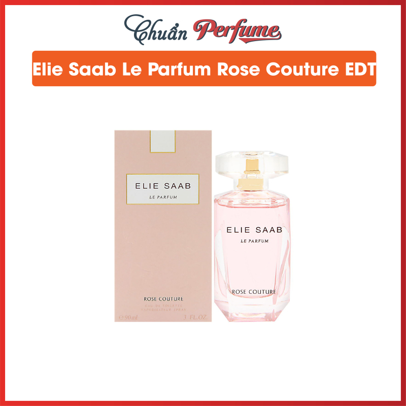Nước Hoa Nữ Elie Saab Le Parfum Rose Couture EDT 90ml - Chuẩn Perfume