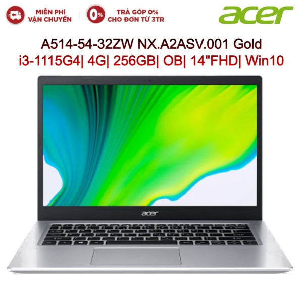 Bảng giá Laptop Acer A514-54-32ZW NX.A2ASV.001 Gold i3-1115G4| 4G| 256GB| OB| 14FHD| Win10-Hàng chính hãng new 100% Phong Vũ