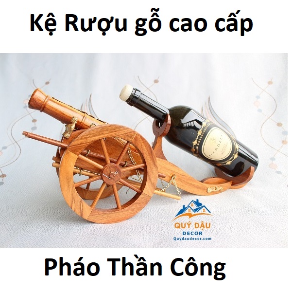 Giá để rượu bằng gỗ Xe Thần Công