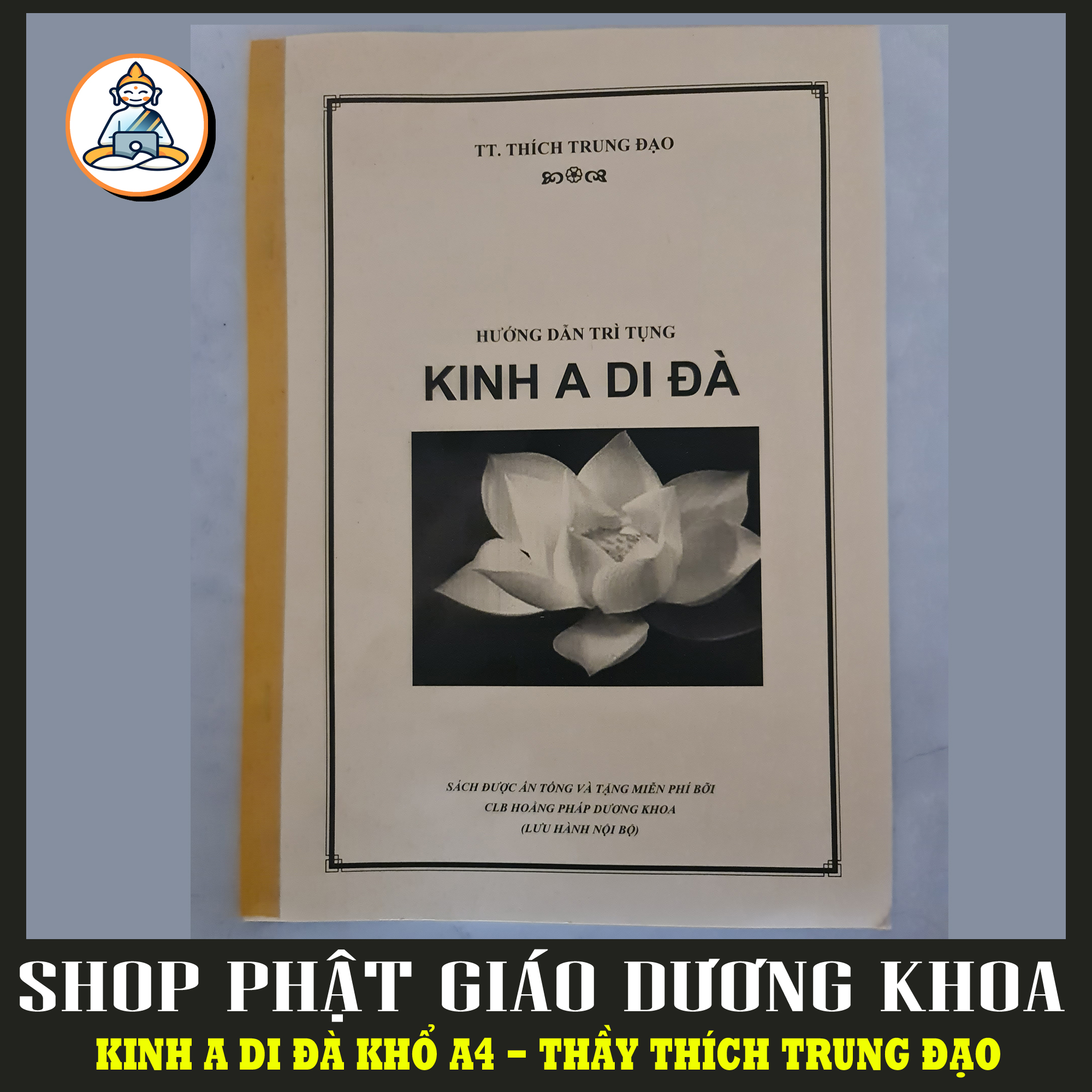 Sách Kinh A Di Đà  - thầy THÍCH TRUNG ĐẠO biên soạn