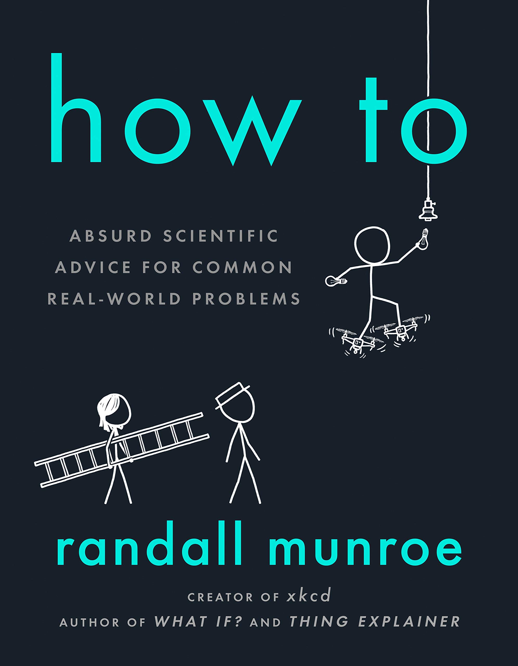 Sách - How To: Absurd Scientific Advice for Common Real-World Problems - Phương Nam Book