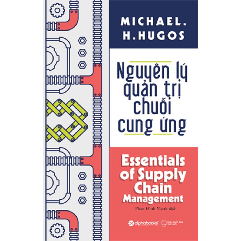 Sách - Nguyên Lý Quản Trị Chuỗi Cung Ứng [Alphabooks]