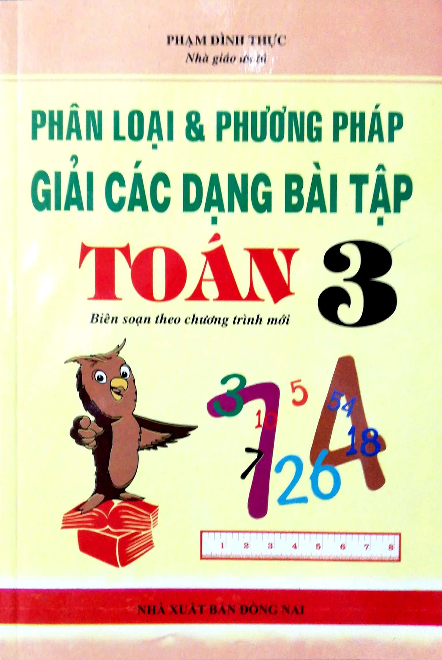 Fahasa - Phân Loại Và Phương Pháp Giải Các Dạng Bài Tập Toán 3 (Tái Bản 2018)