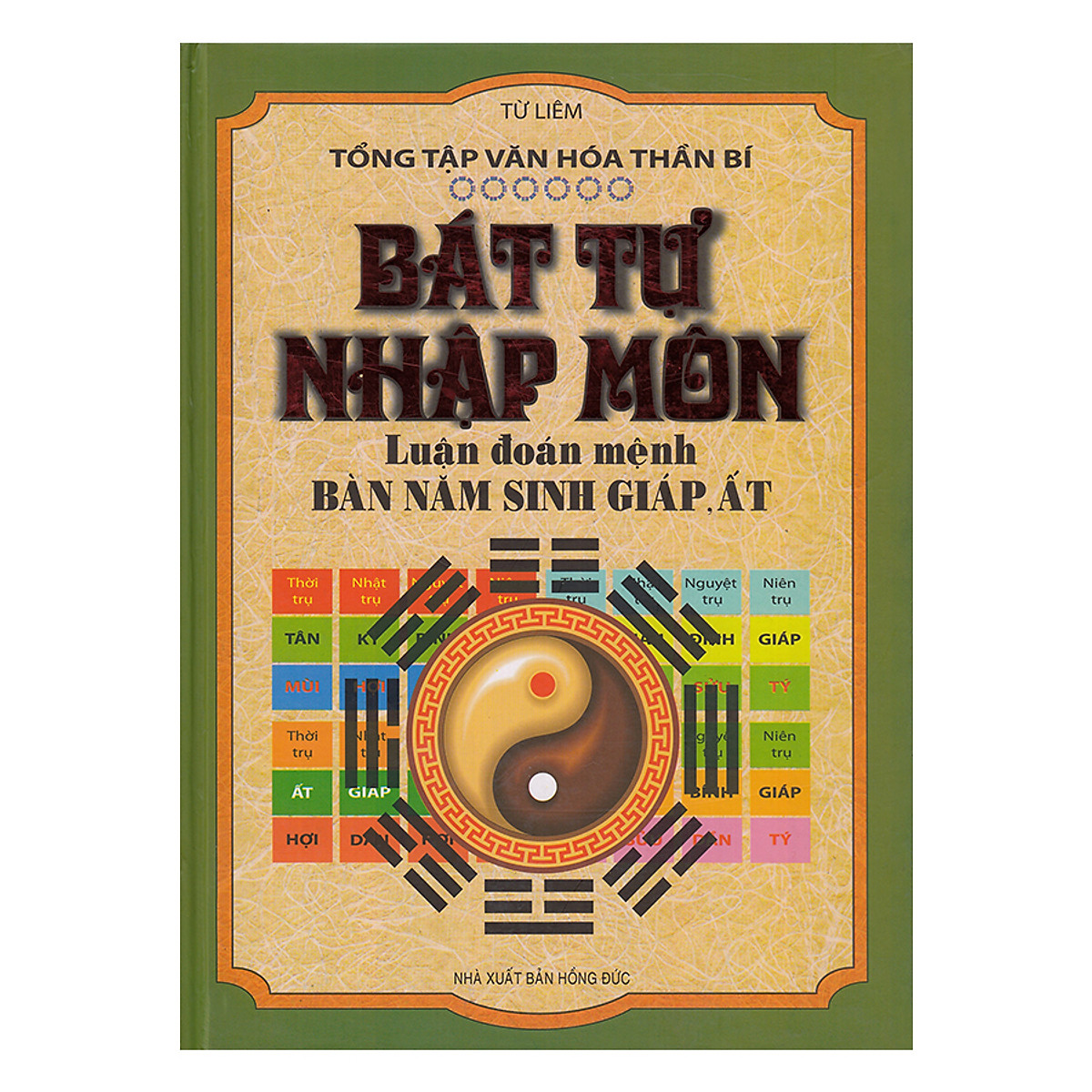 Bát tự nhập môn - luận đoán mệnh bàn năm sinh giáp, ất
