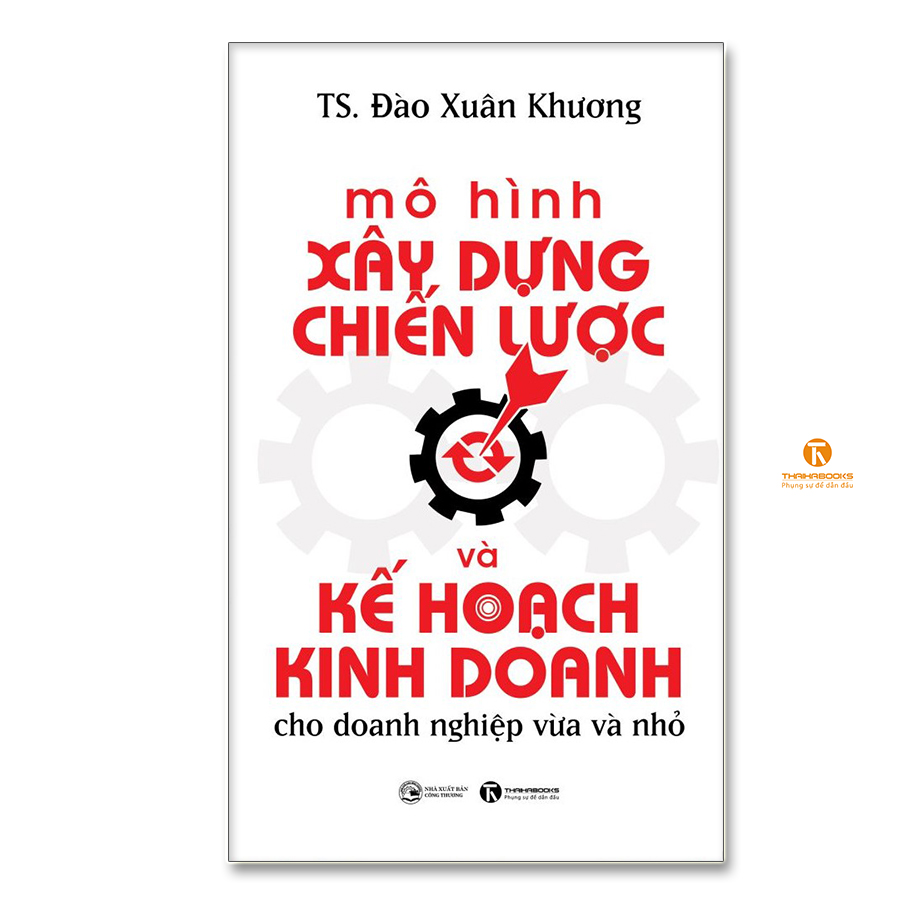 Sách - Mô hình xây dựng chiến lược và kế hoạch kinh doanh cho doanh nghiệp vừa và nhỏ - Thaihabooks