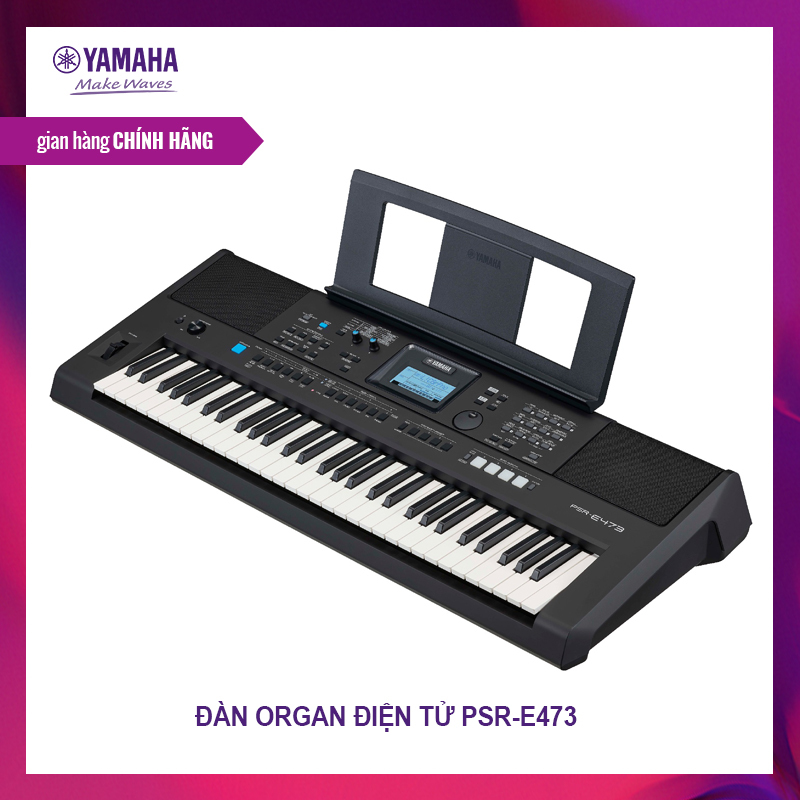 [Trả góp 0%] Đàn organ (keyboard) điện tử Yamaha PSR-E473 - Dòng đàn keyboard khởi đầu tốt cho người mới chơi và cả nhạc công giàu kinh nghiệm - 820 Tiếng nhạc - 290 Điệu nhạc - Bảo hành 12 tháng