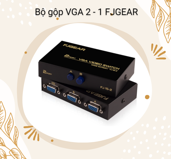 Bộ gộp vga 2 vào 1 ra - 2 port vga video switch fjgear - hàng chính hãng
